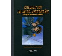 Shoah Et Bande Dessinée - L'image Au Service De La Mémoire