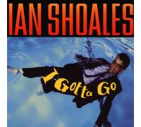 Shoales,Ian - I Gotta Go
