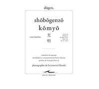 Shôbôgenzô Kômyô - Cette Lumière