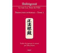 Shobogenzo (tome 1): la vraie loi trésor de l'Oeil