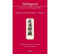 Shobogenzo (tome 1) La vraie loi trésor de l'Oeil - MAITRE DOGEN - Sully Eds - broché - Essai