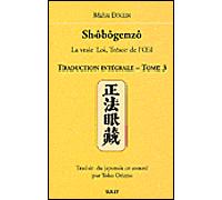 Shobogenzo (tome 3) La vraie loi, trésor de l'oeil - MAITRE DOGEN - Sully Eds - broché - Essai
