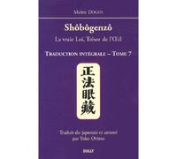 Shobogenzo (tome 7) La vraie Loi, Trésor de l'Oeil - MAITRE DOGEN - Sully Eds - broché - Essai