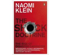The Shock Doctrine: The Rise of Disaster Capitalism