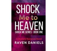 Shock Me To Heaven: Book 1 of the Shock Me Series