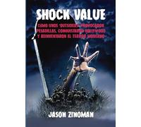 SHOCK VALUE: Cómo unos 'outsiders' provocaron pesadillas, conquistaron Hollywood y reinventaron el terror moderno
