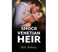 Shock Venetian Heir - Kali Anthony - Mills & Boon - ebook (ePub) - Livre