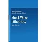 Shock Wave Lithotripsy : State Of The Ar James E Lingeman, (Auteur)