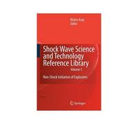 Shock Wave Science And Technology Reference Library, Vol. 5