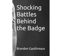 Shocking Battles Behind the Badge