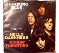 Shocking Blue - Hello Darkness - Pickin' Tomatoes - 7" single