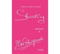 Shocking Elsa Schiaparelli (Auteur), Elsa Schiaparelli (Préface), Sophie Fontanel (Préface), Henry Muller (Traduction), Christian Bérard (Illustration)
