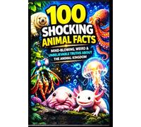 ShockingAnimalFacts Mind-Blowing: Weird & Unbelievable Truths About the Animal Kingdom, (Educational Animal Books)