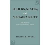 Shocks States and Sustainability - Rudel Thomas K. Distinguished Professor Emeritus Departments of Human Ecology and Sociology Distinguished Professor Eme Rudel Thomas K. Distinguished Professor Emeri