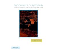 Shockwaves of Possibility: Essays on Science Fiction, Globalization, and Utopia
