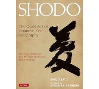 Shodo : the quiet art of japanese zen calligraphy