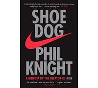 Shoe Dog – Mémoires du créateur de NIKE