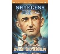 Shoeless Joe & Me, BASEBALL CARD ADVENTURES Dan Gutman (Auteur)