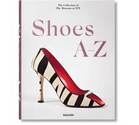 Shoes A-Z Colleen Hill (Auteur), Valerie Steele (Auteur), Robert Nippoldt (Auteur)