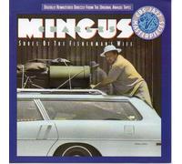 Charles Mingus - Shoes of The Fisherman's Wife