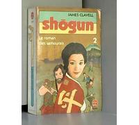 Shogun, tome 2 : le roman des samourais