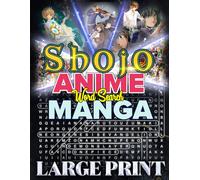 Shojo Anime & Manga Word Search Challenge: 1000 Puzzles Featuring Love, Drama & Magic: Discover Hidden Words in the World of Shojo Characters, School ... Large Print | Brain-Boosting Fun for All Ages