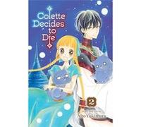 Shojo Beat - 2: Colette Decides to Die | Alto Yukimura Alto YukimuraAlto Yukimura (Auteur)