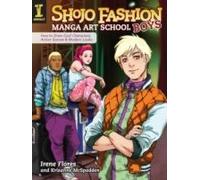 Shojo Fashion Manga Art School, Boys: How To Draw Cool Characters, Action Scenes And Modern Looks