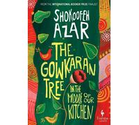 Shokoofeh Azar The Gowkaran Tree in the Middle of Our Kitchen (Poche)
