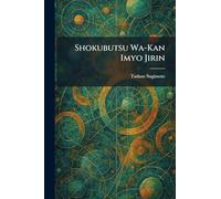 Shokubutsu Wa-Kan Imyo Jirin