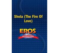 Shola (The Fire Of Love) by Arachana Puran Singh