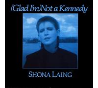 Shona Laing - (Glad I'm) Not A Kennedy [Vinyl Single 12'']