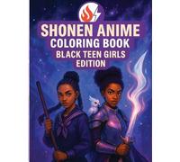 Shonen Anime Coloring Book: Black Teen Girls Edition