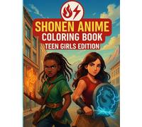Shonen Anime Coloring Book: Teen Girls Edition