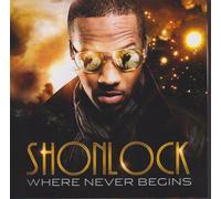 SHONLOCK: "WHERE NEVER BEGINS" 2010