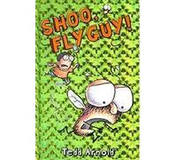 Shoo, Fly Guy! (Fly Guy #3) (Volume 3)