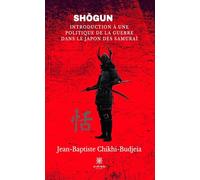 Shoogun: Introduction à une politique de la guerre dans le Japon des samuraï