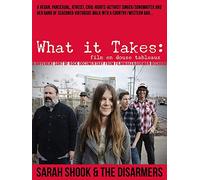 Shook, Sara & the Disarmers - What It Takes Film en Douze Tableaux [Import]