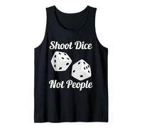 Shoot Dice Not People Anti Guns Action for Gun Control Débardeur