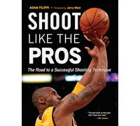 Shoot Like the Pros: The Road to a Successful Shooting Technique