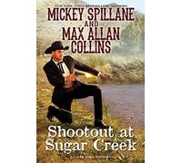 Shoot-Out At Sugar Creek