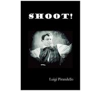 Shoot! (Si Gara), (The Notebooks Of Serafino Gubbio, Cinematograph Operator)