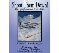 Shoot Them Down! - The Flying Saucer Air Wars Of 1952