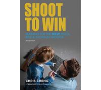 Shoot to Win: Training for the New Pistol, Rifle, and Shotgun Shooter