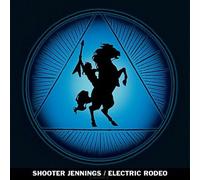 Shooter Jennings - Electric Rodeo [Vinyl]
