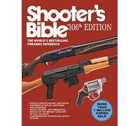 Shooter's Bible, 106th Edition: The World's Bestselling Firearms Reference