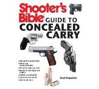 Shooter's Bible Guide To Concealed Carry