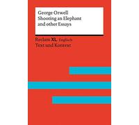 Shooting an Elephant and other Essays: Fremdsprachentexte Reclam XL - Text und Kontext. Niveau B2-C1 (GER)