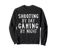 Shooting by Day Gaming by Night Competition Gun Marksman Sweatshirt