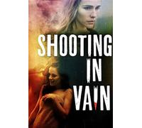 Shooting in Vain